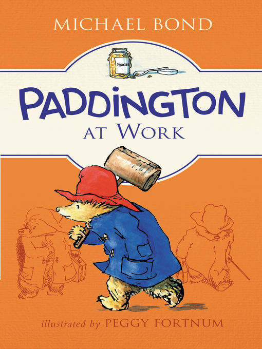 Title details for Paddington at Work by Michael Bond - Wait list